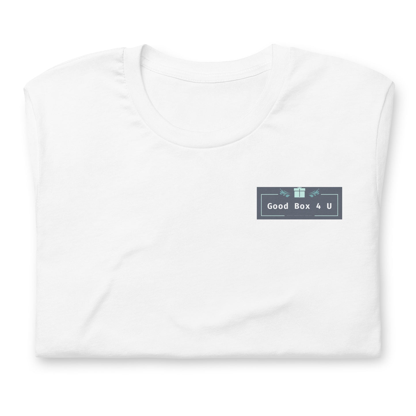 "Good Box 4 U" Unisex t-shirt