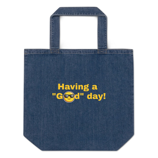"Having a Good Day" Organic denim tote bag